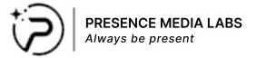 Presence Media Labs — Always be present